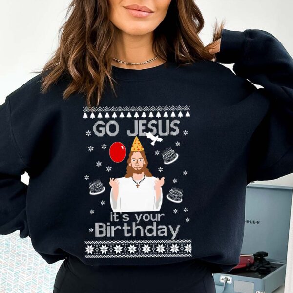 go jesus its your birthday sweater