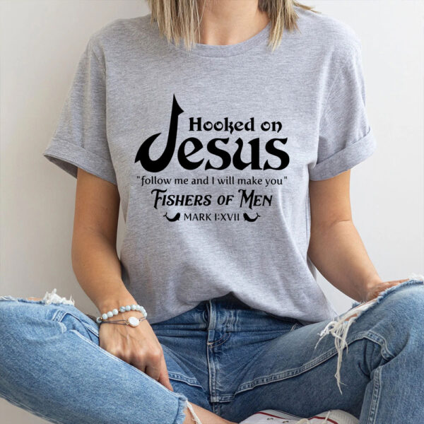 hooked on jesus shirt