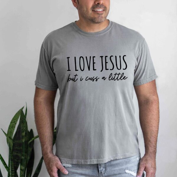 i love jesus but i cuss a little shirt