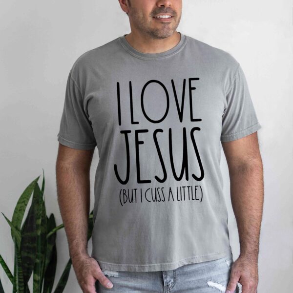 i love jesus but i cuss a little shirt