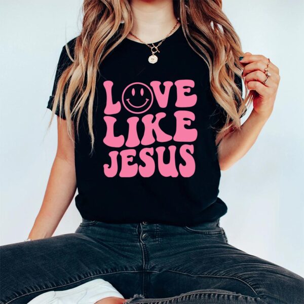 love jesus t shirt