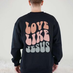 i love jesus sweatshirt