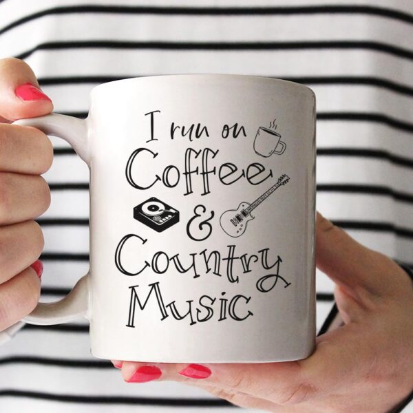 i run on coffee and country music mug