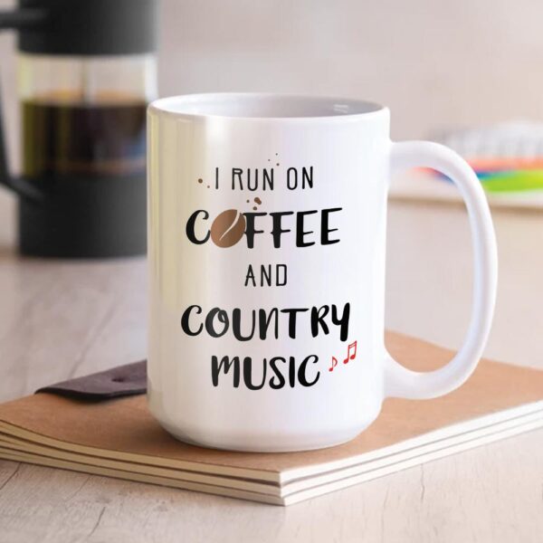 i run on coffee and country music mug