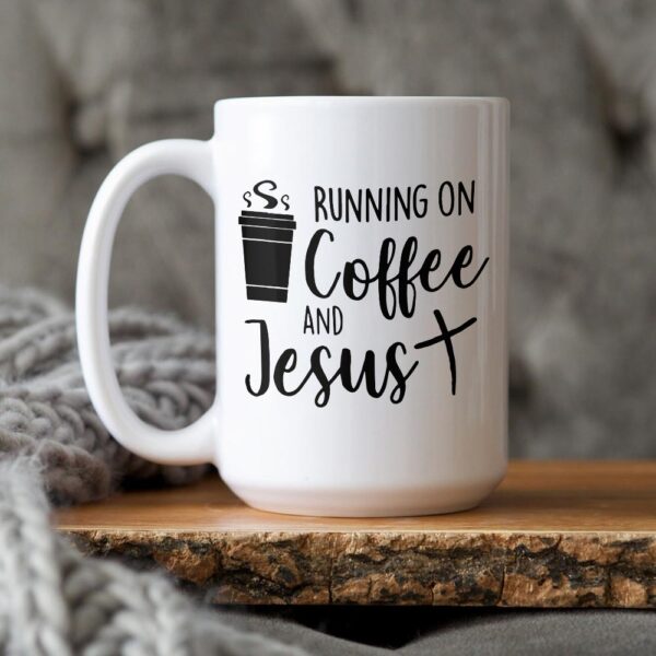 i run on coffee and jesus