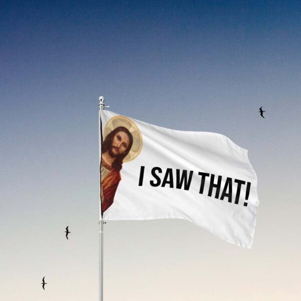 i saw that jesus flag