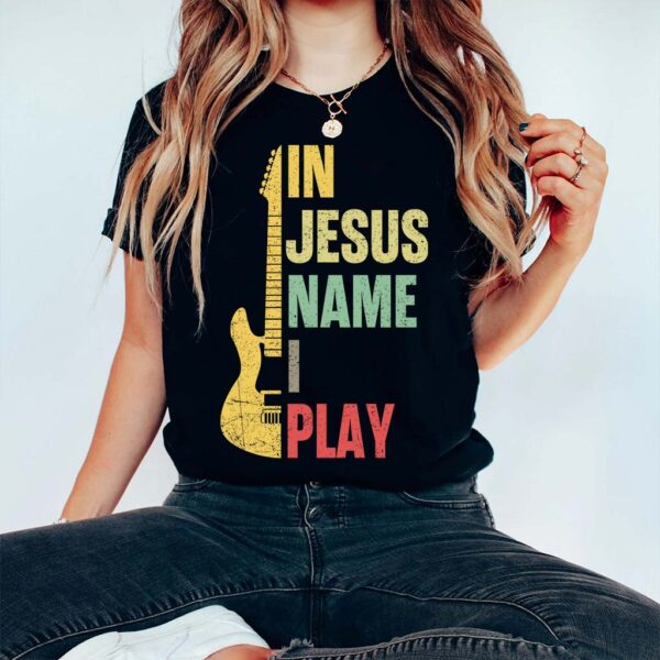 in jesus name i play t shirt