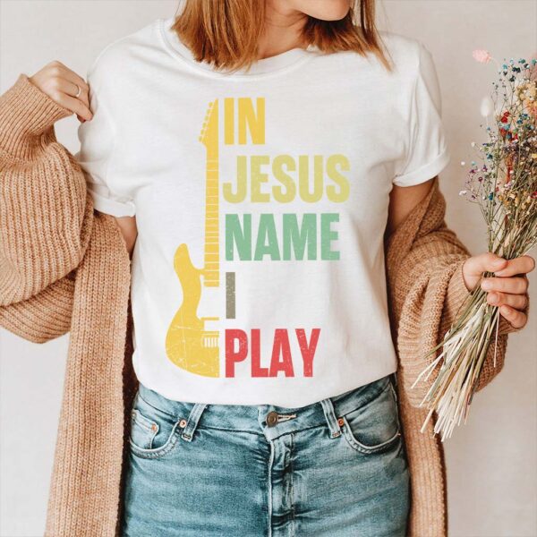 in jesus name i play t shirt