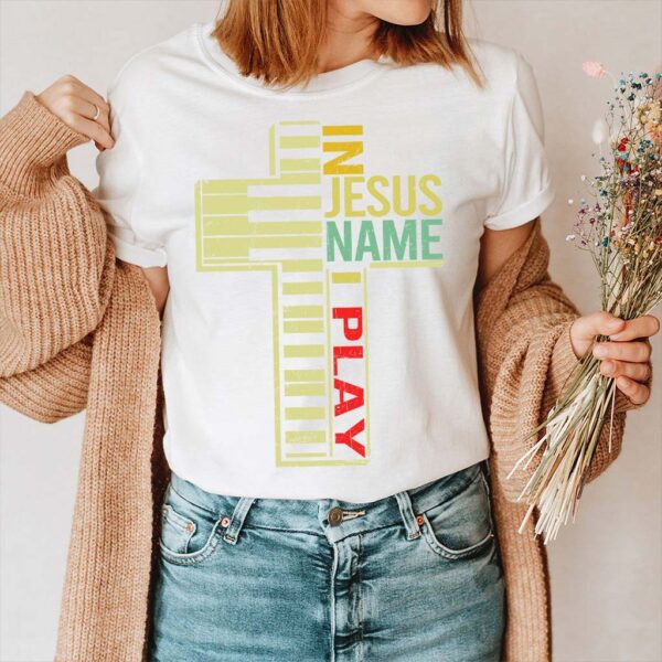 in jesus name i play t shirt