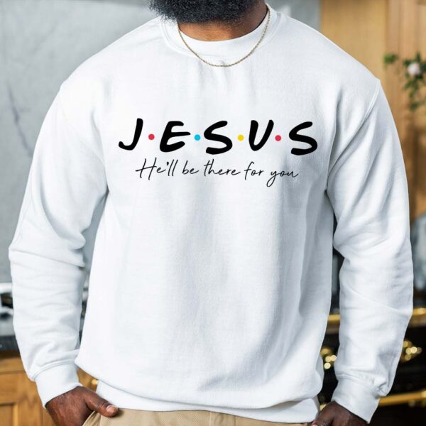 jesus friends sweatshirt