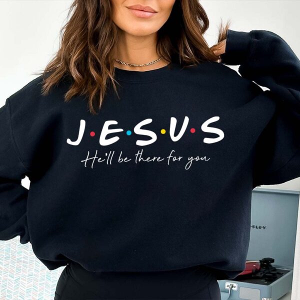 jesus friends sweatshirt