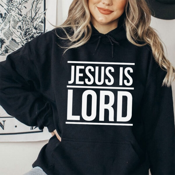 jesus is lord hoodie