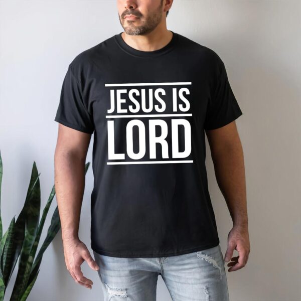 jesus is lord shirt