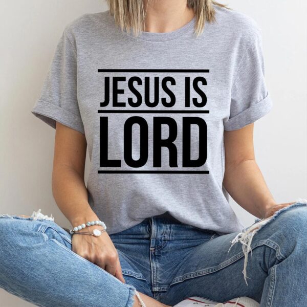 jesus is lord shirt