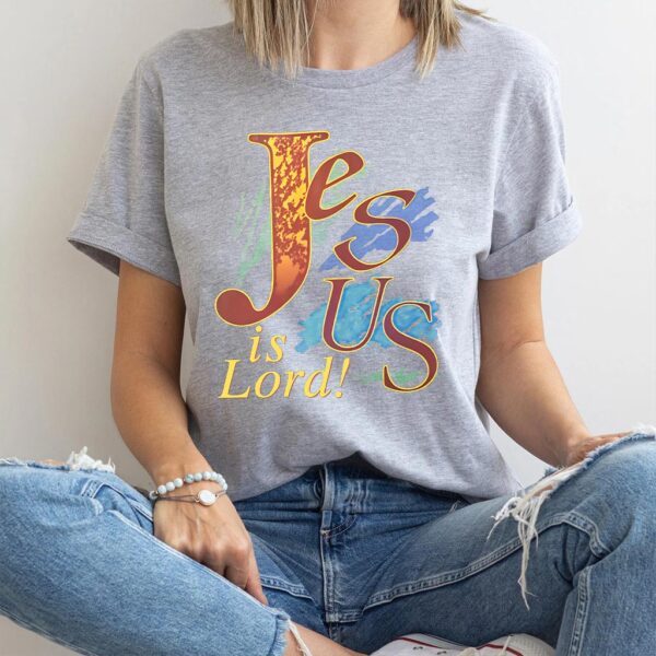 jesus is lord t shirt