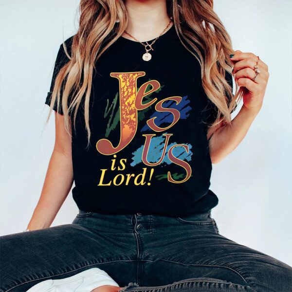 jesus is lord t shirt