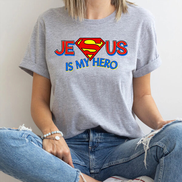 jesus is my hero t shirt