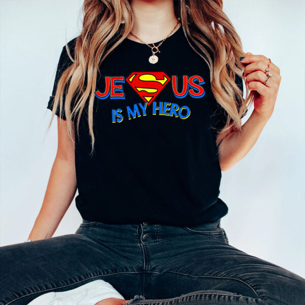 jesus is my hero t shirt