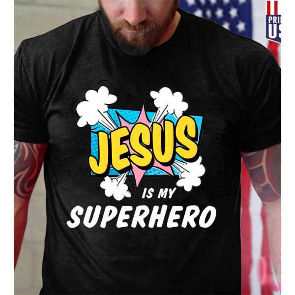 jesus is my hero shirt