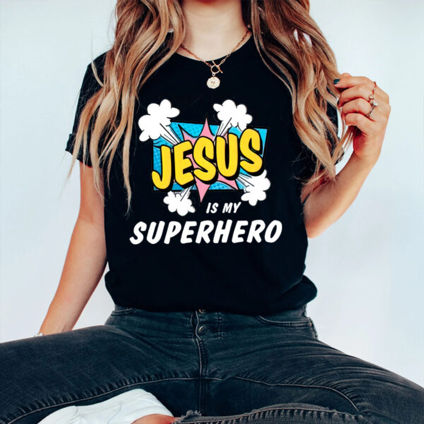 jesus is my hero shirt