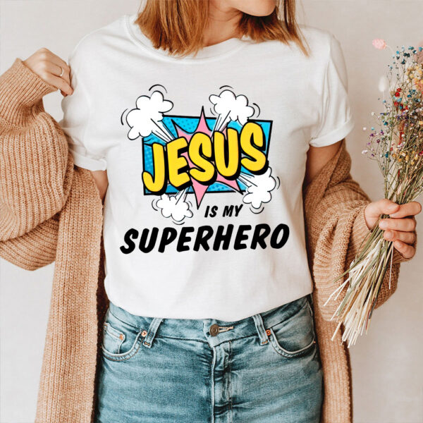 jesus is my hero shirt