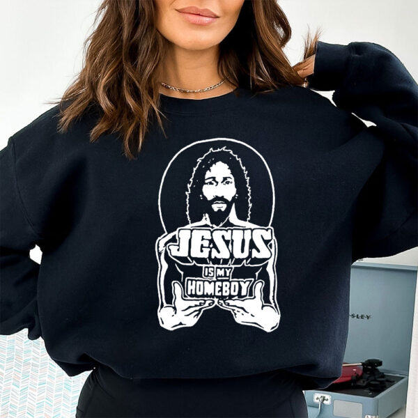 jesus is my homeboy hoodie