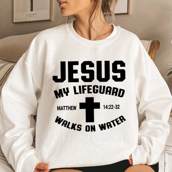 jesus is my lifeguard sweatshirt