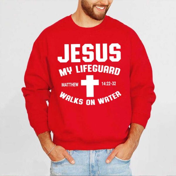 jesus is my lifeguard sweatshirt