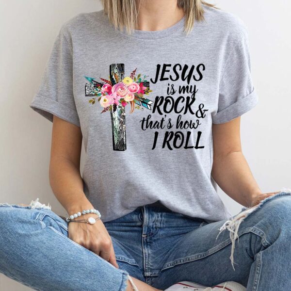 jesus is my rock shirt