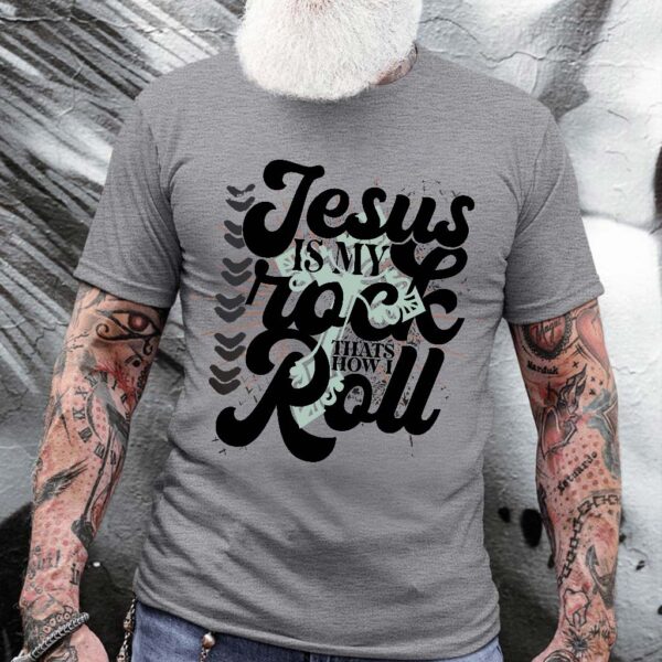 jesus is my rock shirt