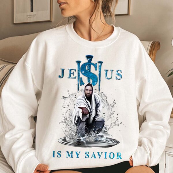 jesus is my savior sweatshirt