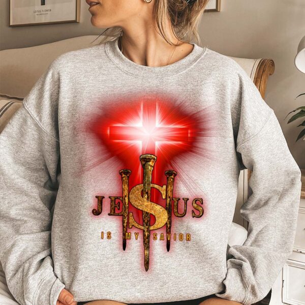 jesus is my savior sweatshirt