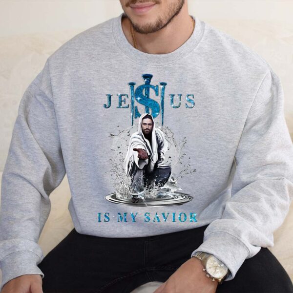 jesus is my savior sweatshirt