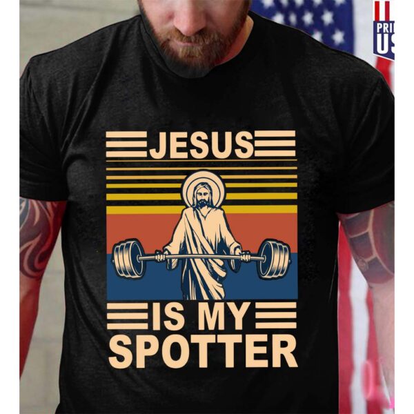 jesus is my spotter t shirt