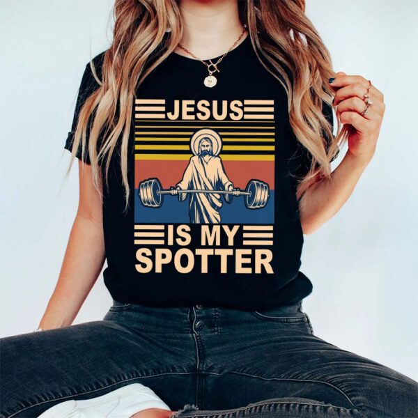 jesus is my spotter shirt