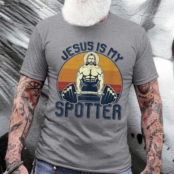 jesus is my spotter shirt