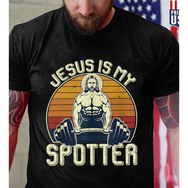 jesus is my spotter t shirt