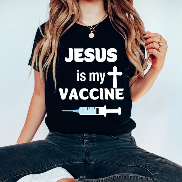 jesus is my vaccine shirt