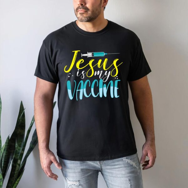 jesus is my vaccine t shirt