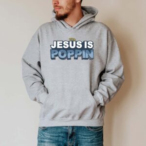 jesus is poppin hoodie kountry wayne