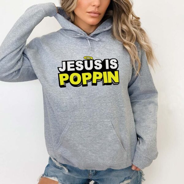 jesus is poppin sweatshirt