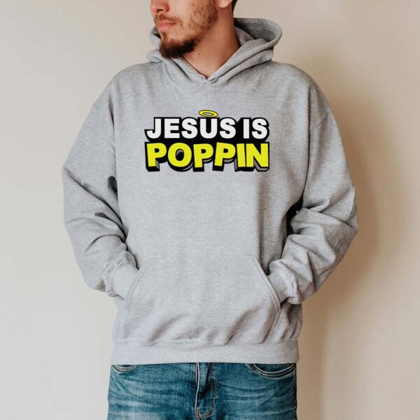 jesus is poppin sweatshirt