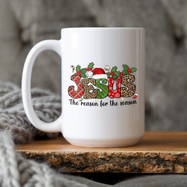 jesus is the reason for the season coffee mug