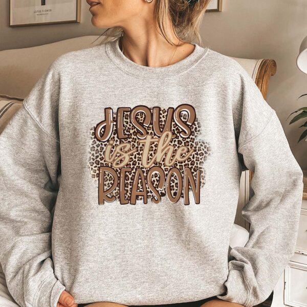 jesus is the reason for the season sweatshirt