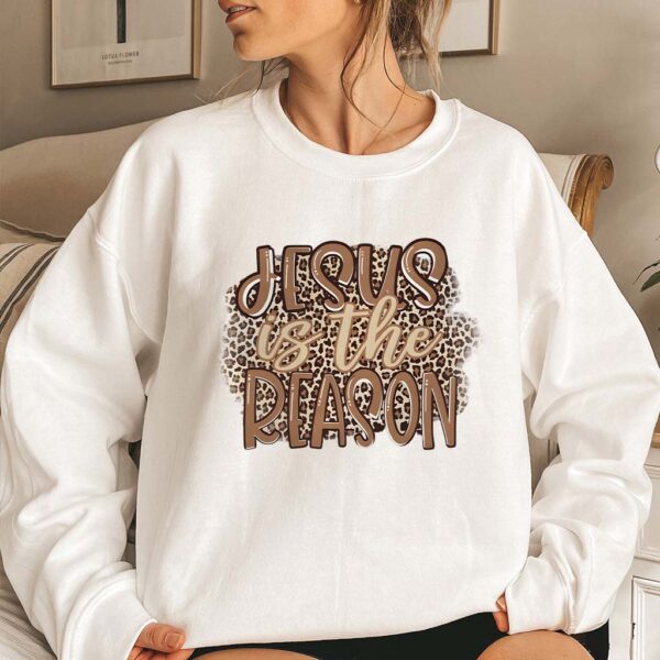 jesus is the reason for the season sweatshirt