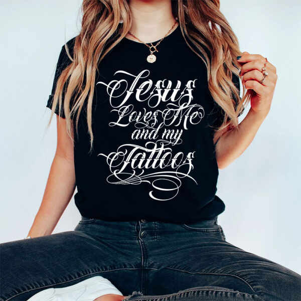 jesus loves my tattoos shirt