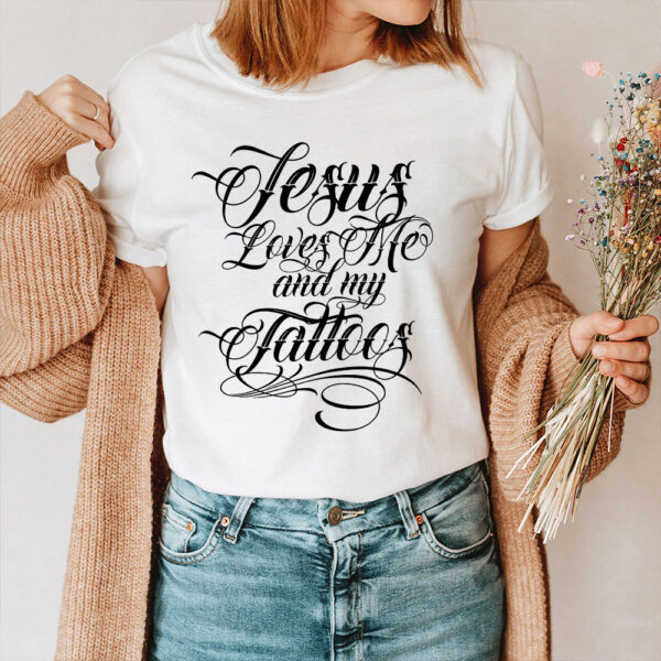 jesus loves my tattoos shirt