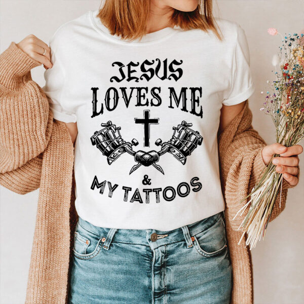 jesus loves my tattoos shirt