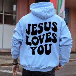 jesus loves you hoodie blue