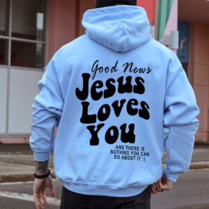 jesus loves you hoodie blue